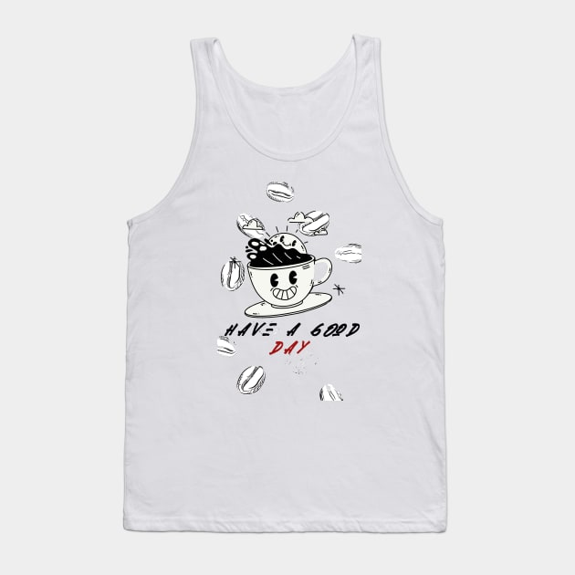 HAVE A GOOD DAY Tank Top by SKWADRA ART